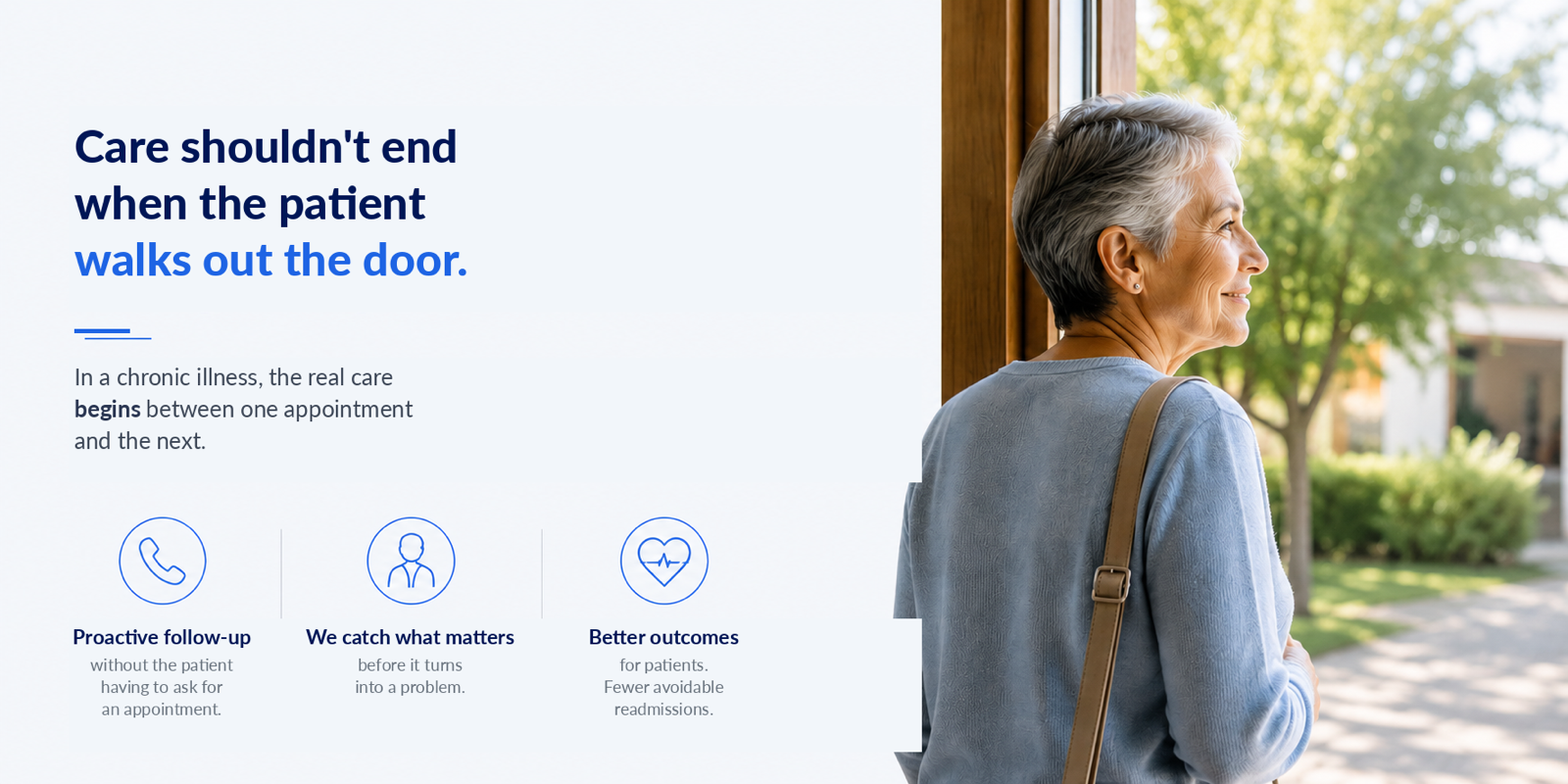 Care shouldn't end when the patient walks out the door: in a chronic illness, the real care begins between one appointment and the next.